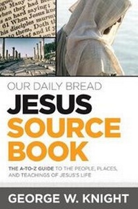 Enlarge image Cover: Our Daily Bread Jesus Sourcebook - Our Daily Bread Publishing