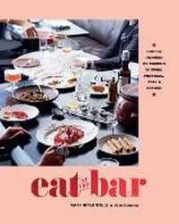 Abbildung von: Eat at the Bar - Hardie Grant Books