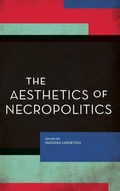 Cover: The Aesthetics of Necropolitics - Rowman & Littlefield International