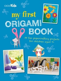 Abbildung von: My First Origami Book - CICO Books
