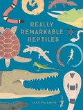 Cover: Really Remarkable Reptiles - Pavilion Children's Books