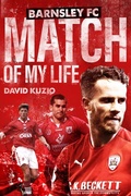 Cover: Barnsley Match of My Life - Pitch Publishing Ltd
