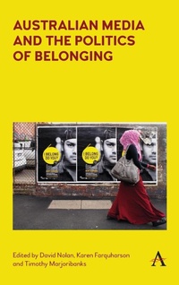 Enlarge image Cover: Australian Media and the Politics of Belonging - Anthem Press