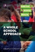Cover: Positive Mental Health: A Whole School Approach - Critical Publishing Ltd