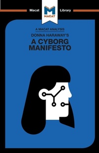 Abbildung von: An Analysis of Donna Haraway's A Cyborg Manifesto - Macat International Limited