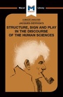 Cover: An Analysis of Jacques Derrida's Structure, Sign, and Play in the Discourse of the Human Sciences - Macat International Limited