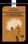 Cover: An Analysis of Jacques Derrida's Structure, Sign, and Play in the Discourse of the Human Sciences - Macat International Limited
