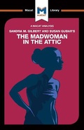 Cover: An Analysis of Sandra M. Gilbert and Susan Gubar's The Madwoman in the Attic - Macat International Limited