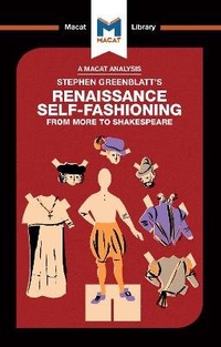 Enlarge image Cover: An Analysis of Stephen Greenblatt's Renaissance Self-Fashioning - Macat International Limited