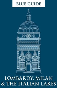 Abbildung von: Blue Guide Lombardy, Milan & the Italian Lakes - Blue Guides
