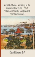 Cover: A Call to Mission - A History of the Jesuits in China 1842--1954 - ATF Press