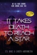 Cover: It Takes Death to Reach a Star - Vesuvian Books