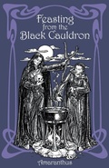 Cover: Feasting from the Black Cauldron - Pendraig Publishing