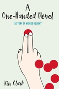 Cover: A One-Handed Novel - Caitlin Press