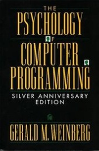 Enlarge image Cover: The Psychology of Computer Programming: Silver Anniversary Edition - Dorset House Publishing Co Inc.,U.S.