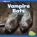 Cover: Vampire Bats: A 4D Book - Capstone Press, Incorporated