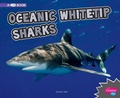 Cover: Oceanic Whitetip Sharks A 4D Book - Capstone Press, Incorporated