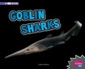 Cover: Goblin Sharks A 4D Book - Capstone Press, Incorporated
