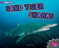 Enlarge image Cover: Sand Tiger Sharks A 4D Book - Capstone Press, Incorporated