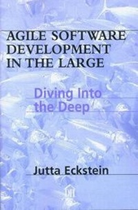 Abbildung von: Agile Development in the Large - Dorset House Publishing Co Inc.,U.S.