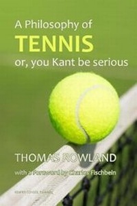Abbildung von: A Philosophy of Tennis - Kemper Conseil Publishing & Consultancy