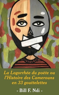 Abbildung von: La Logorrhee du poete ou l'Histoire des Camerouns en 33 gouttelettes - Langaa RPCID