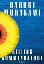 Cover: Killing Commendatore - Alfred A. Knopf