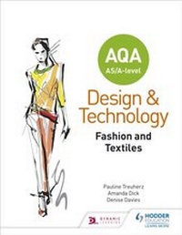 Enlarge image Cover: AQA AS/A-Level Design and Technology: Fashion and Textiles - Hodder Education