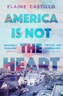 Cover: America Is Not the Heart - Atlantic Books