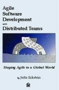 Cover: Agile Software Development with Distributed Teams - Dorset House Publishing Co Inc.,U.S.