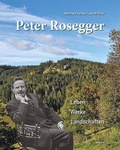 Cover: Peter Rosegger - Leben - Werke - Landschaften - Leykam