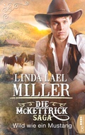 Cover: Die McKettrick-Saga - Wild wie ein Mustang - beHEARTBEAT