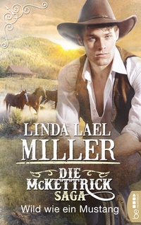 Abbildung von: Die McKettrick-Saga - Wild wie ein Mustang - beHEARTBEAT