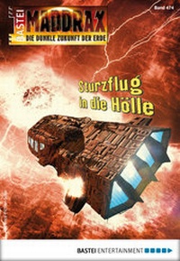 Abbildung von: Maddrax 474 - Science-Fiction-Serie - Bastei Lübbe