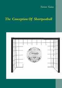 Abbildung von: The conception of Shortpostball - Books on Demand