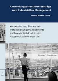 Abbildung von: Konzeption und Einsatz des Instandhaltungsmanagements im Bereich Siebdruck in der Automobilzulieferindustrie - Logos Berlin