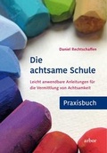Cover: Die achtsame Schule - Praxisbuch - Arbor