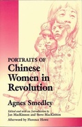 Cover: Portraits of Chinese Women in Revolution - Feminist Press at The City University of New York