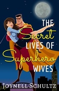 Cover: The Secret Lives of Superhero Wives - Wet Dog Press