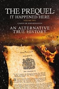 Cover: The Prequel - It Happened Here - Vol II - John Kingston Publishing Limited