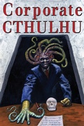 Cover: Corporate Cthulhu - Pickman's Press