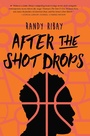 Cover: After the Shot Drops - Clarion Books