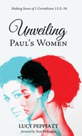 Cover: Unveiling Paul's Women - Wipf & Stock Publishers