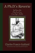 Cover: A Ph.D.'s Reverie - First Edition Design Publishing
