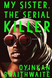 Abbildung von: My Sister, the Serial Killer - Atlantic Books