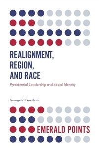Enlarge image Cover: Realignment, Region, and Race - Emerald Publishing Limited
