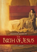 Cover: Friendly Guide to the Birth of Jesus - John Garratt Publishing