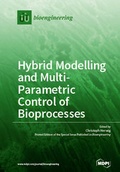 Cover: Hybrid Modelling and Multi- Parametric Control of Bioprocesses - MDPI