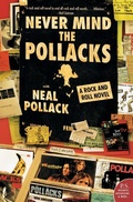 Cover: Never Mind The Pollacks: A Rock & Roll Novel - HarperCollins