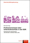Cover: Professionswissen &uuml;ber Unterstufensch&uuml;ler in der DDR - Verlag Julius Klinkhardt